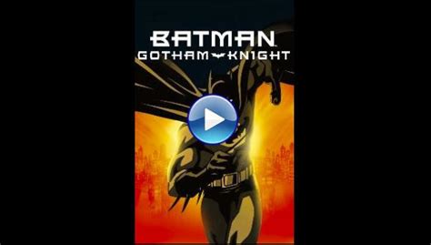 Watch Batman: Gotham Knight (2008) For Free Online .